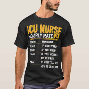 T-shirt Infirmière de l'ICU Taux horaire Intensif e Infirm