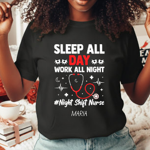 T-shirt Infirmière de Nuit Dort Tout le Jour Travaille Tou