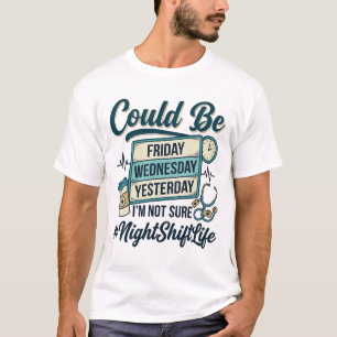 T-shirt Infirmière de nuit drôle pourrait être vendredi ve