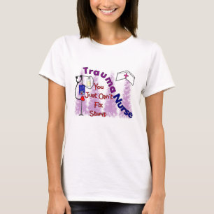 T-shirt infirmière de traumatisme, vous juste ne pouvez
