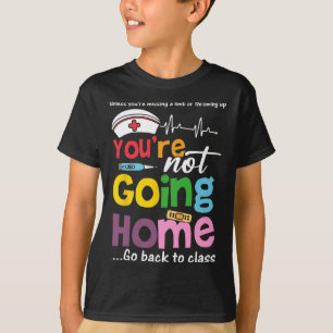 T-shirt Infirmière d'école drôle - Vous n'allez pas rentre