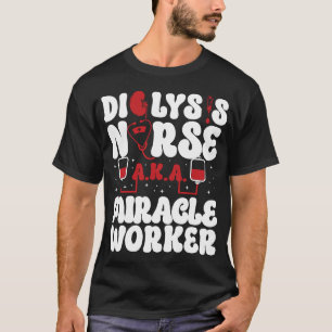 T-shirt Infirmière Dialyse Dialyse Infirmière A.K.A. Mirac