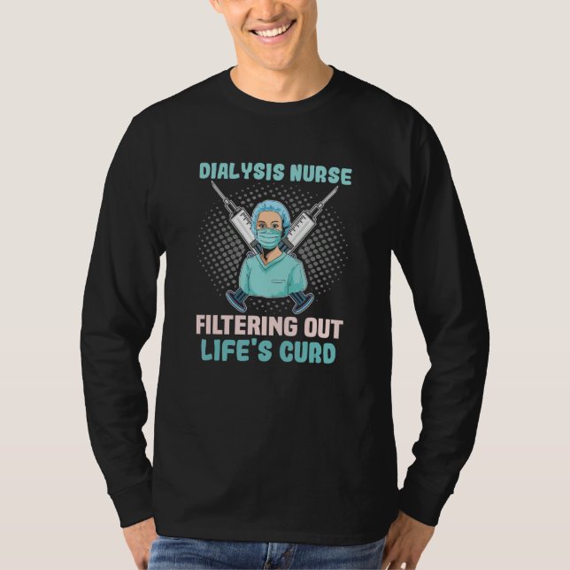 T-shirt Infirmière Dialyse Infirmière Filtrer la Curd Rn d (Devant)