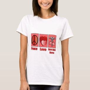 T-shirt Infirmière d'unité de brûlure d'amour de paix