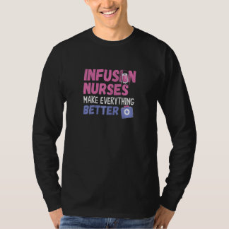 T-shirt Infirmière en perfusion féminine rendant tout meil