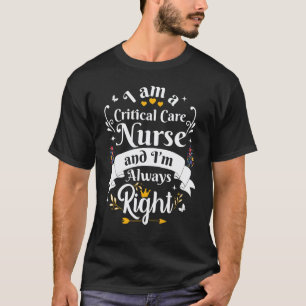 T-shirt Infirmière en soins intensifs toujours raison Ap