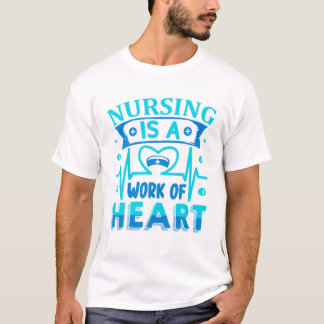 T-shirt Infirmière Est Un Travail D'Infirmière Coeur