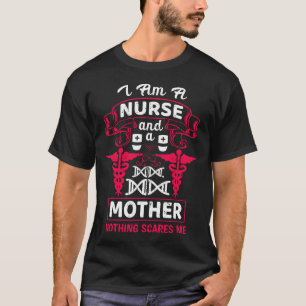 T-shirt Infirmière Et Mère Rien Ne Me Fait Peur Citation D