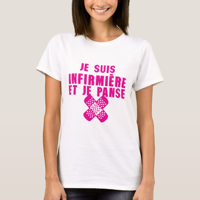 T-shirt infirmiere et panse pansement citation (Devant)