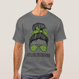 T-shirt Infirmière étudiante en santé mentale Messy Bun St