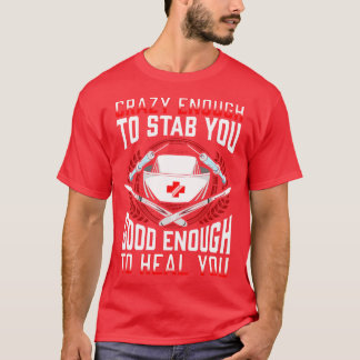 T-shirt Infirmière Fou Assez Pour Vous Stabler Assez Bien 