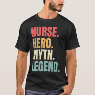 T-shirt Infirmière Héros Mythe Légende Meilleur emploi Inf