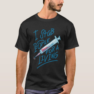 T-shirt Infirmière I Stab Personnes Pour Un Infirmière Aig