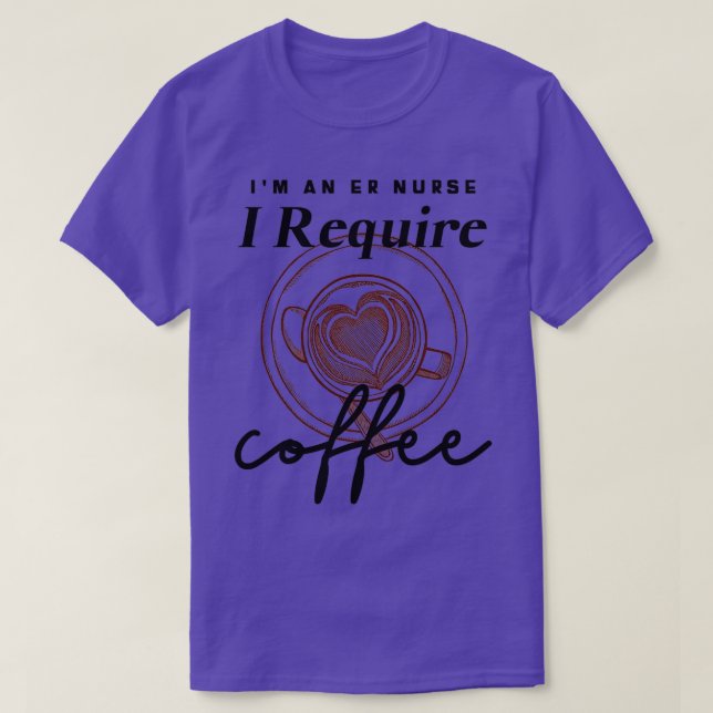 T-shirt Infirmière Ix27m et ER J'ai besoin de café (Design devant)
