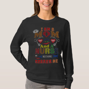 T-shirt Infirmière Je suis une maman et une infirmière Rie