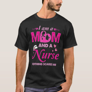 T-shirt Infirmière Je Suis Une Mère Et Une Infirmière Rien