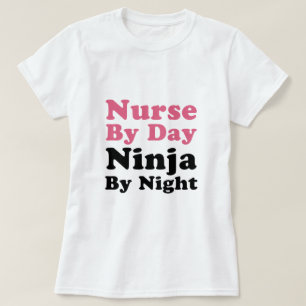 T-shirt Infirmière Le Jour, Ninja La Nuit