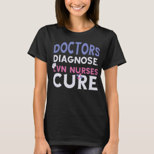 T-shirt Infirmière LVN Soins Médecins Diagnostiqués Infirm