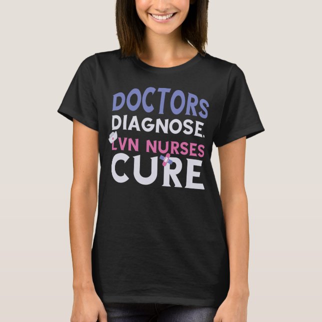 T-shirt Infirmière LVN Soins Médecins Diagnostiqués Infirm (Devant)