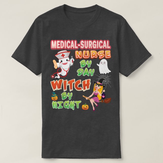 T-shirt Infirmière Médicale-Chirurgicale Par Jour Sorcière (Design devant)