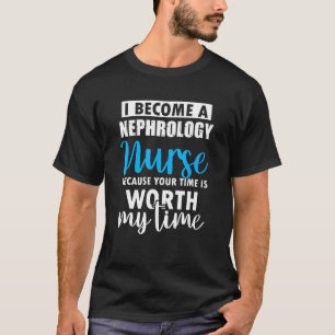 T-shirt Infirmière néphrologie Worth Dialyse Infirmière RN