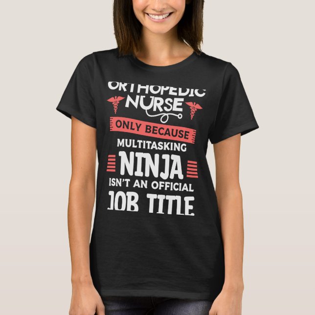 T-shirt Infirmière orthopédique uniquement parce que multi (Devant)