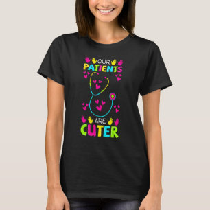 T-shirt Infirmière Pédiatrique Patients Sont Plus Mignons