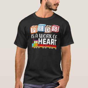 T-shirt Infirmière pédiatrique Peds est un travail de cœur
