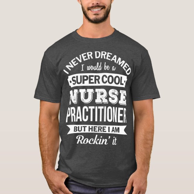 T-shirt Infirmière Praticien Cadeau Drôle (Devant)