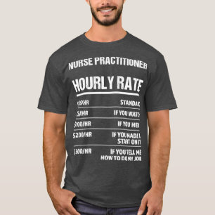 T-shirt Infirmière Praticien Taux horaire Drôle Cadeau d'a