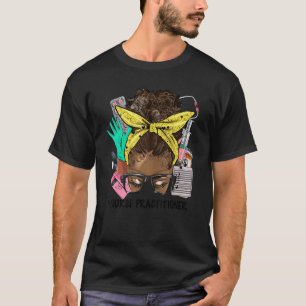 T-shirt INFIRMIÈRE PRATICIENNE Chignon Méche Afro Cheveux