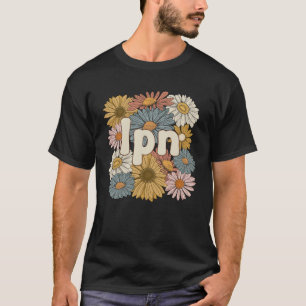 T-shirt Infirmière pratique super autorisée Fleurs LPN Inf