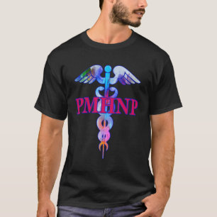 T-shirt Infirmière Psychiatrique Praticien Pmhnp Caduceus