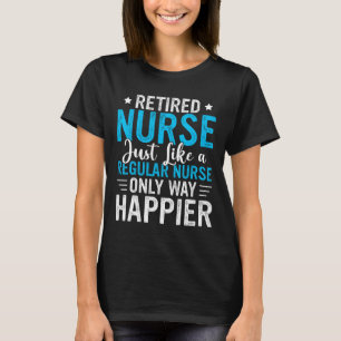 T-shirt Infirmière retraitée Infirmière retraitée Funny In