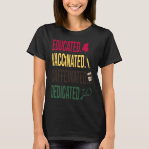 T-shirt Infirmière spécialisée vaccinée éduquée