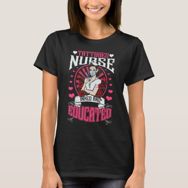 T-shirt Infirmière tatouée encrée et éduquée (Devant)