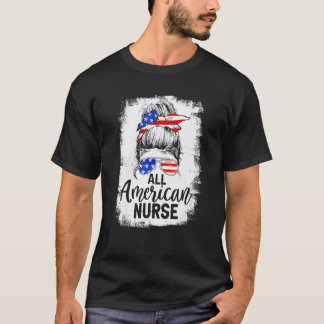 T-shirt Infirmière Tout Américaine Bun Messy Nursing 4 Jui