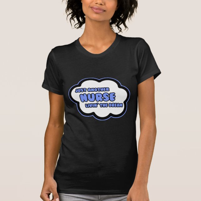 T-shirt Infirmière .. Vivre le rêve (Devant)