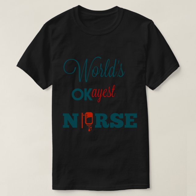 T-shirt Infirmière World_s okayest (1) (Design devant)