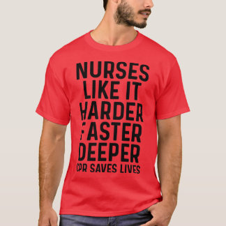 T-shirt Infirmières comme ça plus dur plus profond 2