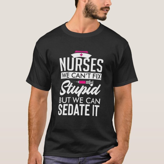 T-shirt Infirmières et infirmiers amusants ne peuvent pas  (Devant)