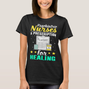 T-shirt Infirmières psychiatriques Une prescription pour l