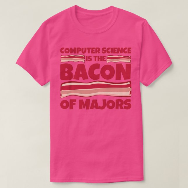 T-shirt Informatique Cadeaux bacon de majors (Design devant)