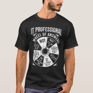 T-shirt Informatique Professionnelle Geek Roue De Réponses