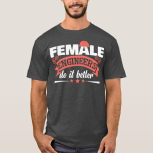T-shirt Ingénierie amusante Humour femmes ingénieurs