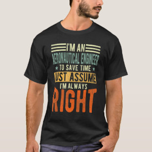 T-shirt Ingénieur aéronautique J'ai toujours raison