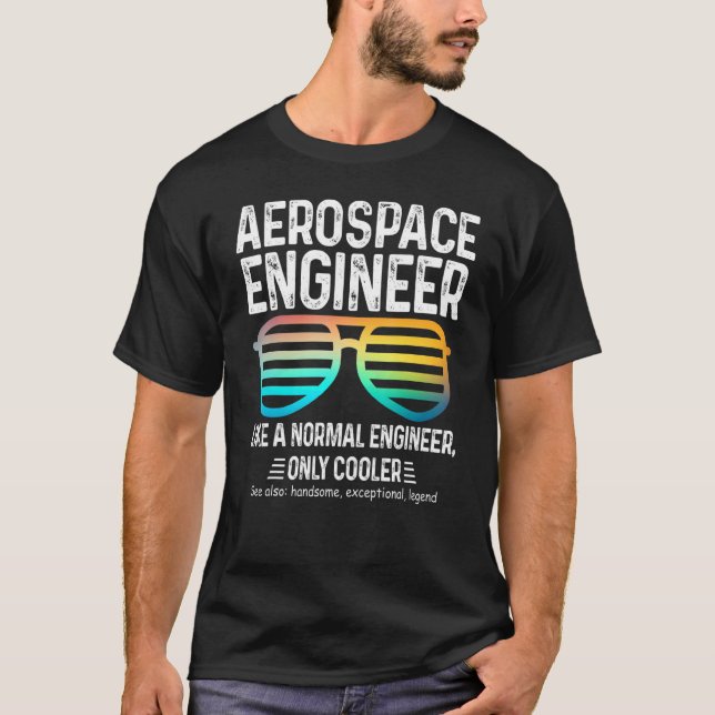 T-shirt Ingénieur Aérospatial Comme Un Ingénieur Normal Se (Devant)