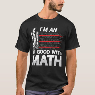 T-shirt Ingénieur aérospatial Je suis un bon avec Math Spa