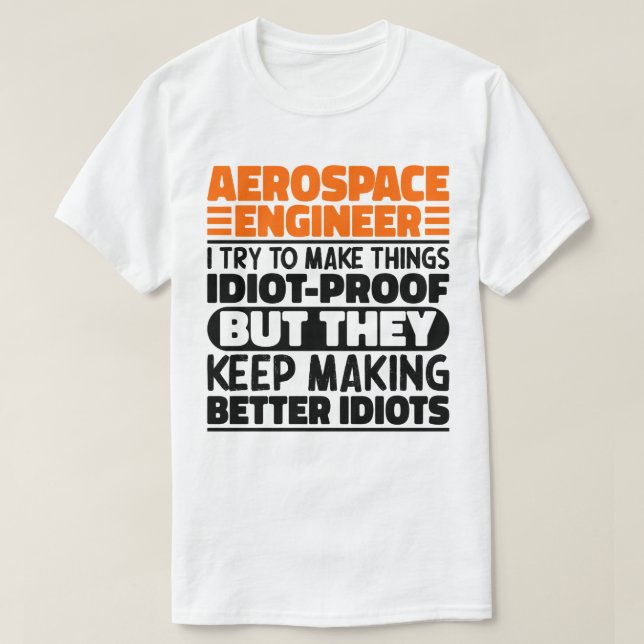 T-shirt Ingénieur Aérospatial J'Essaie De Faire Des Choses (Design devant)