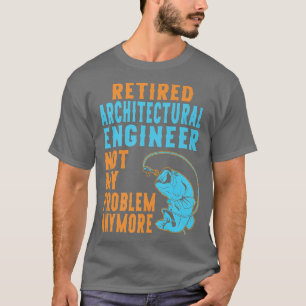 T-shirt Ingénieur Architecte Retraité Amateur de Pêche Ret